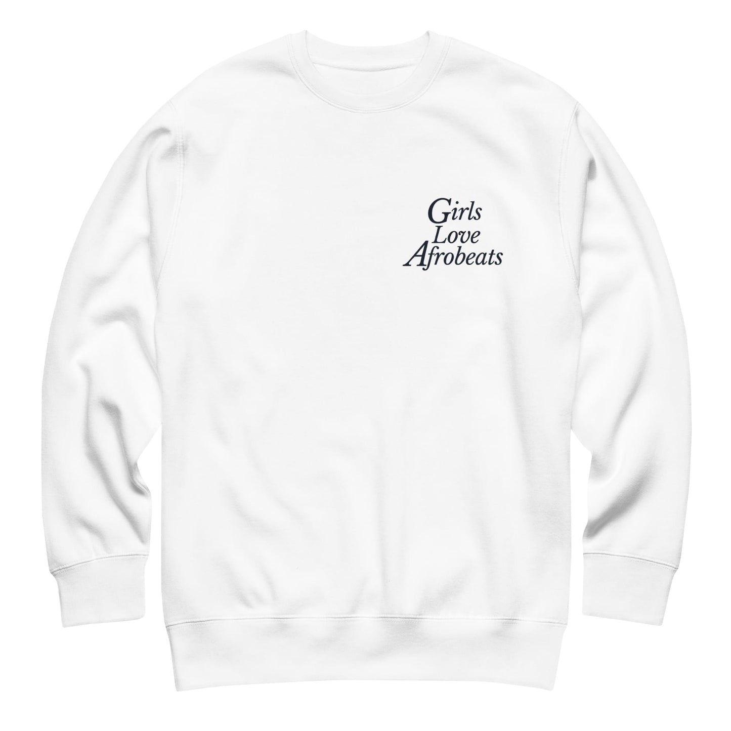 Girls Love Afrobeats Premium Sweatshirt - Classic White