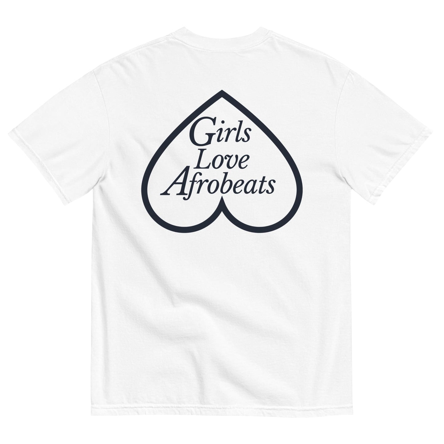Girls Love Afrobeats Unisex Heavyweight Tee - Classic White