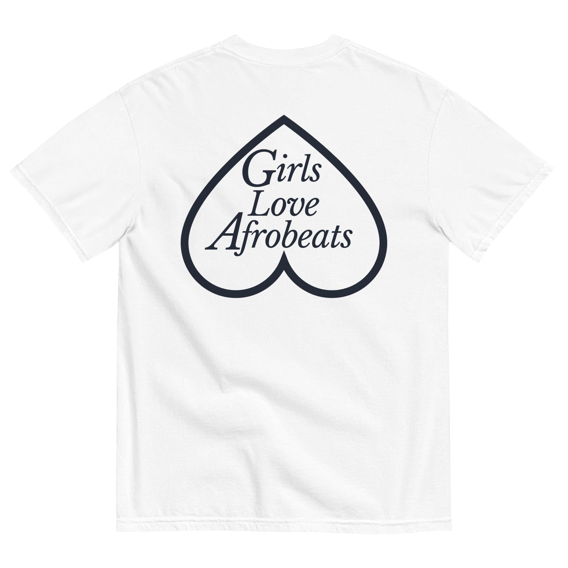 Girls Love Afrobeats Unisex Heavyweight Tee - Classic White