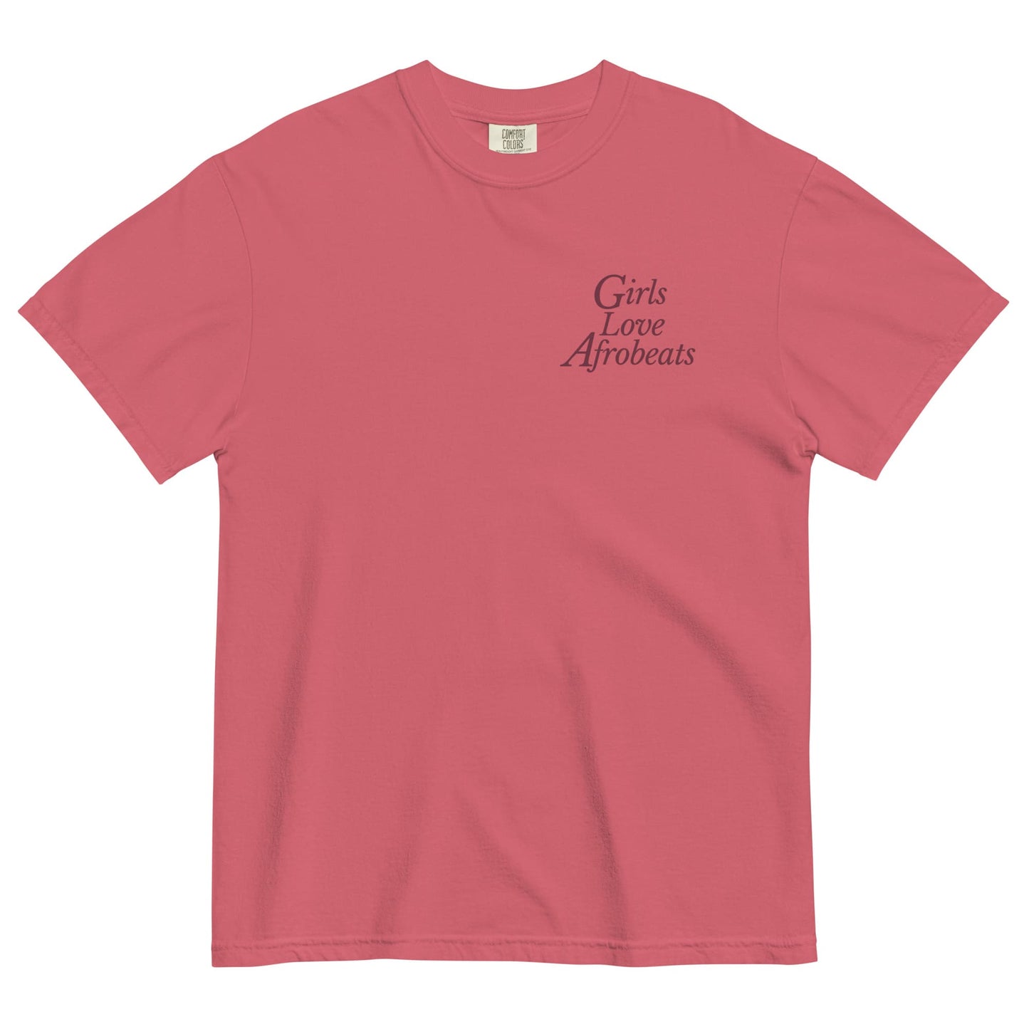 Girls Love Afrobeats Unisex Heavyweight Tee - Watermelon Rosé